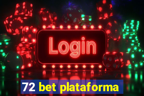 72 bet plataforma